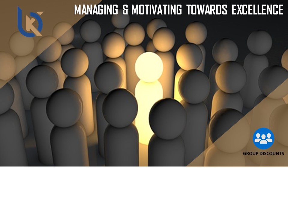 Managing & Motivating Towards Excellence